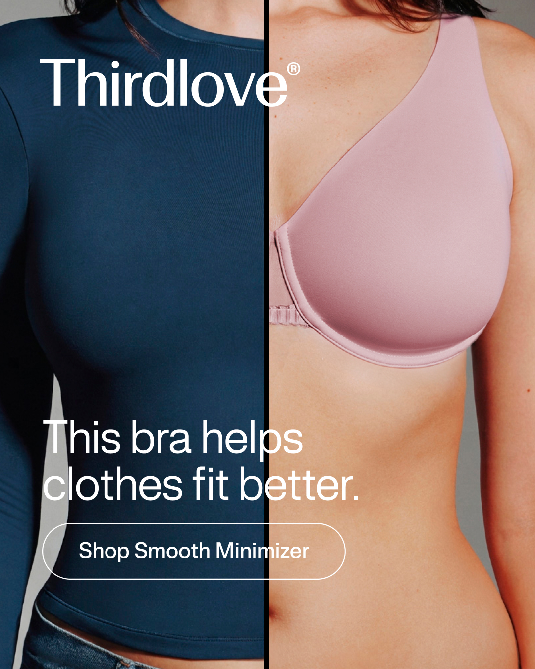 ThirdLove Smooth Minimizer in Dawn: This bra helps clothes fit better.